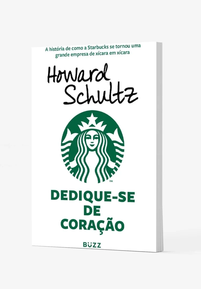 Dedique-se de Coração, de Howard Schultz