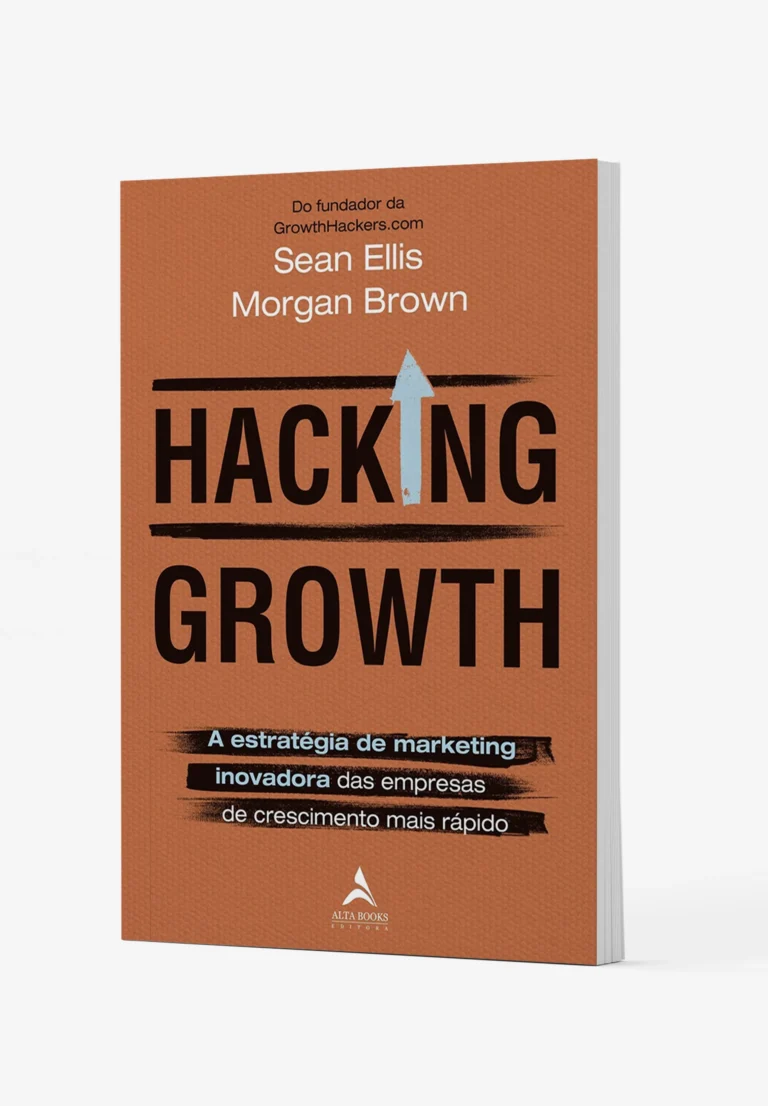 Hacking Growth, de Sean Ellis e Morgan Brown